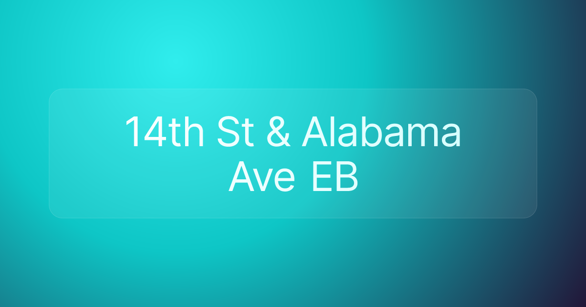 14th St & Alabama Ave EB