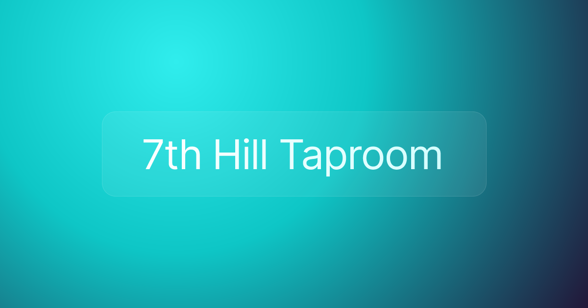 7th Hill Taproom
