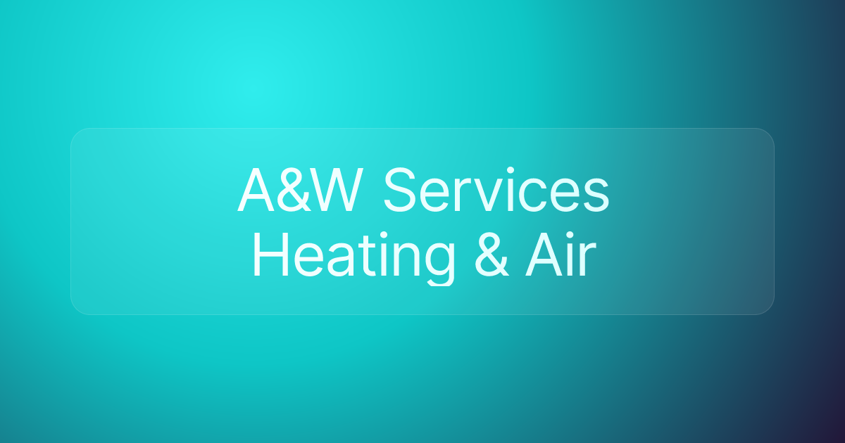 A&W Services Heating & Air