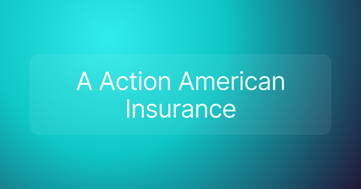 A Action American Insurance