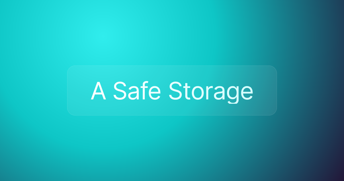 A Safe Storage