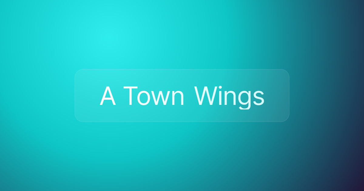 A Town Wings