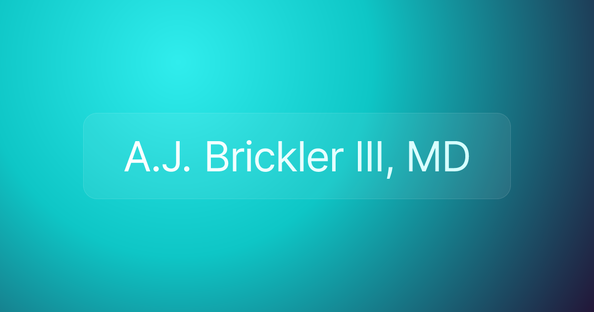 A.J. Brickler III, MD