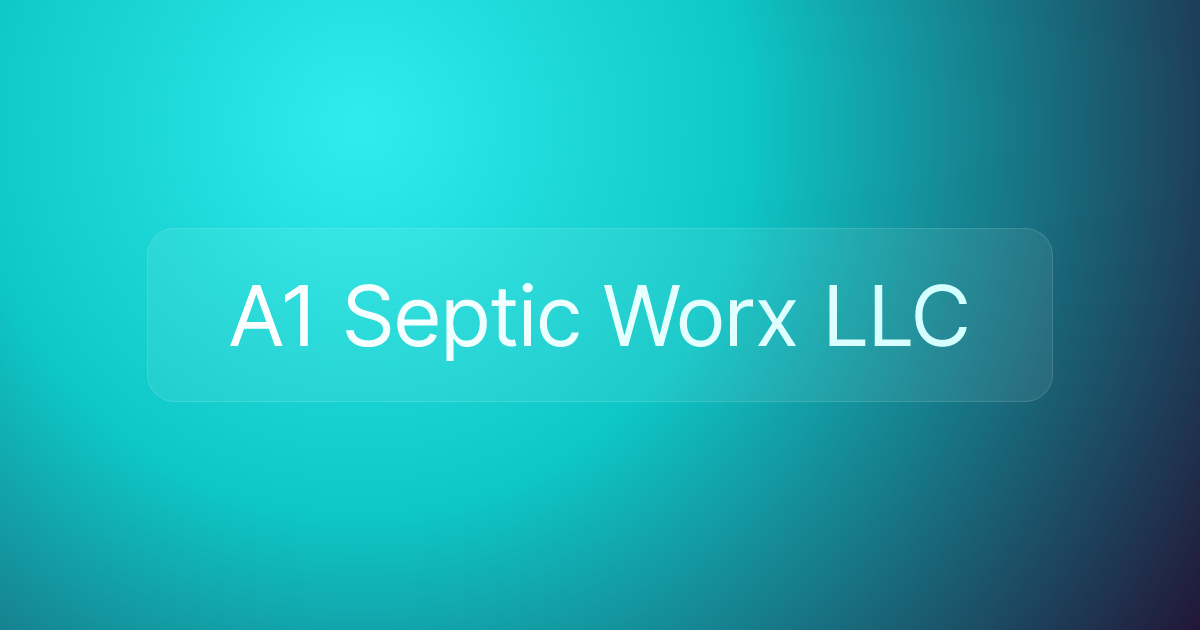 A1 Septic Worx LLC