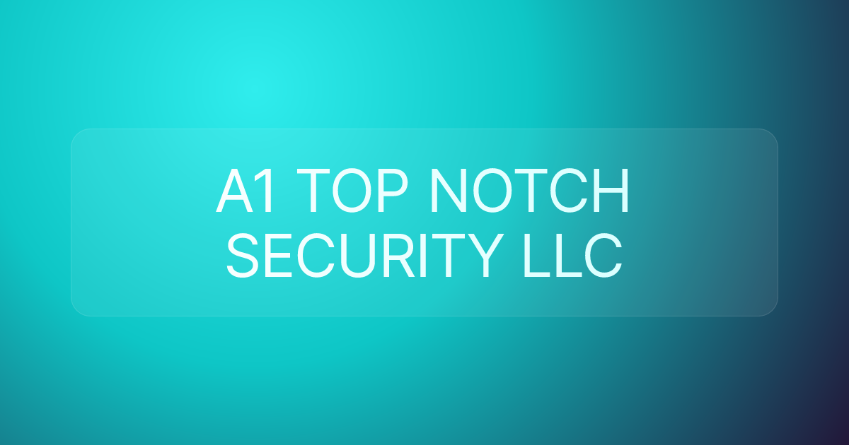 A1 TOP NOTCH SECURITY LLC