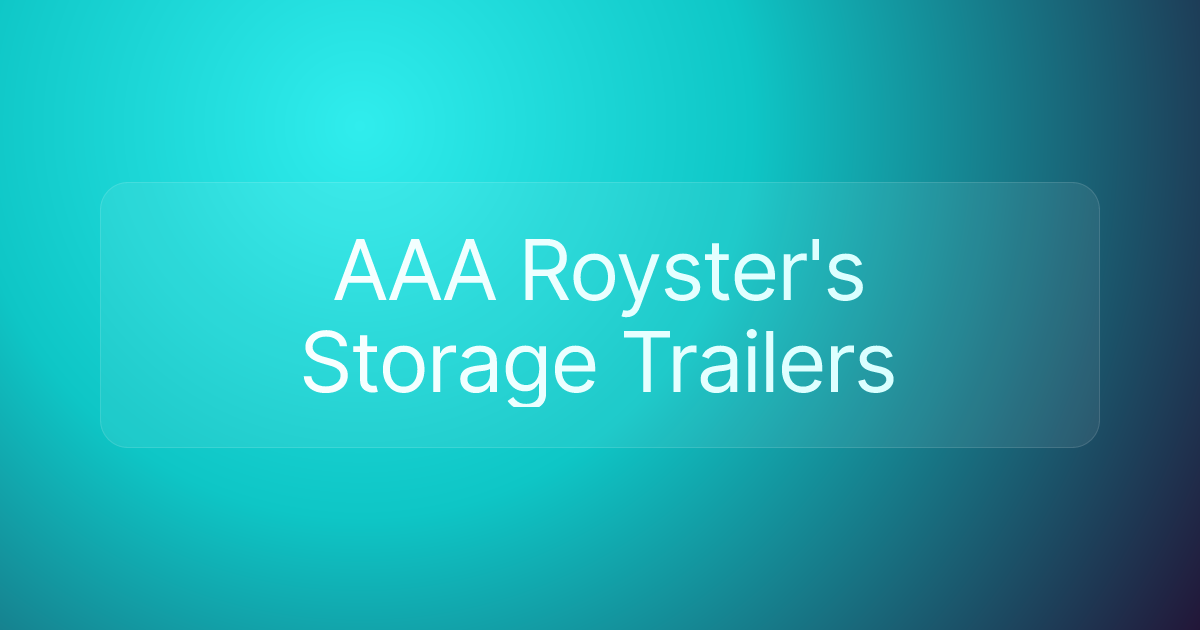 AAA Royster's Storage Trailers