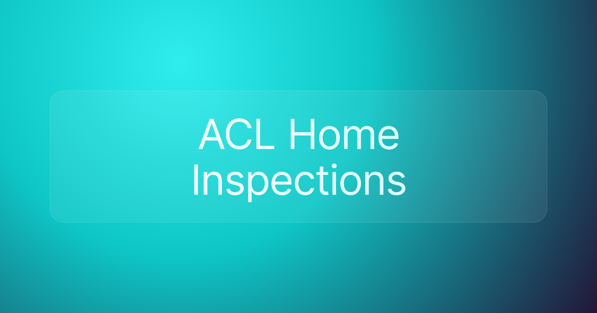 ACL Home Inspections
