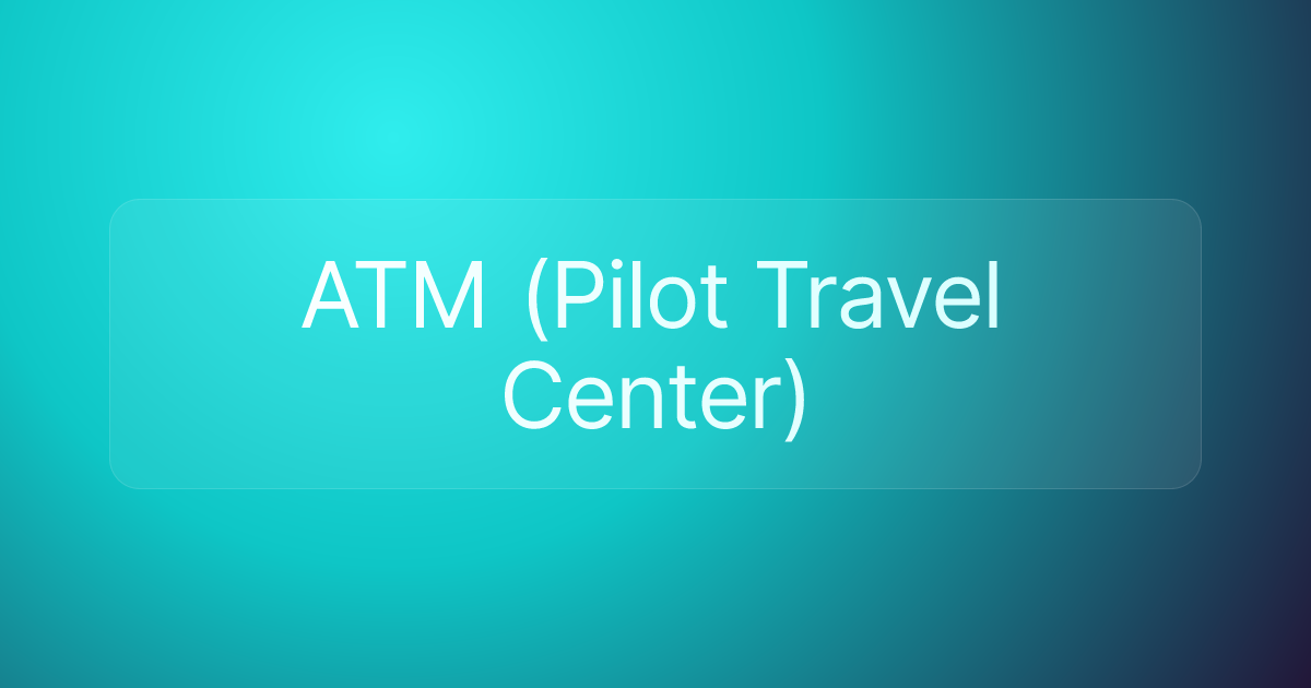 ATM (Pilot Travel Center)