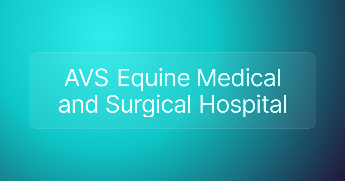 AVS Equine Medical and Surgical Hospital