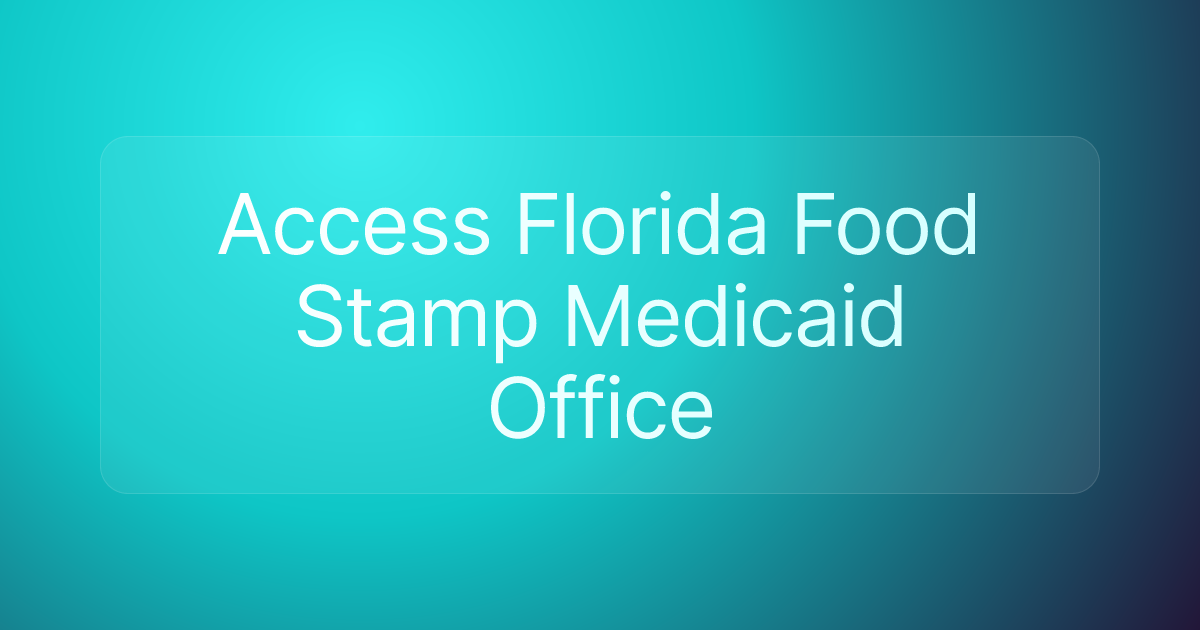 Access Florida Food Stamp Medicaid Office