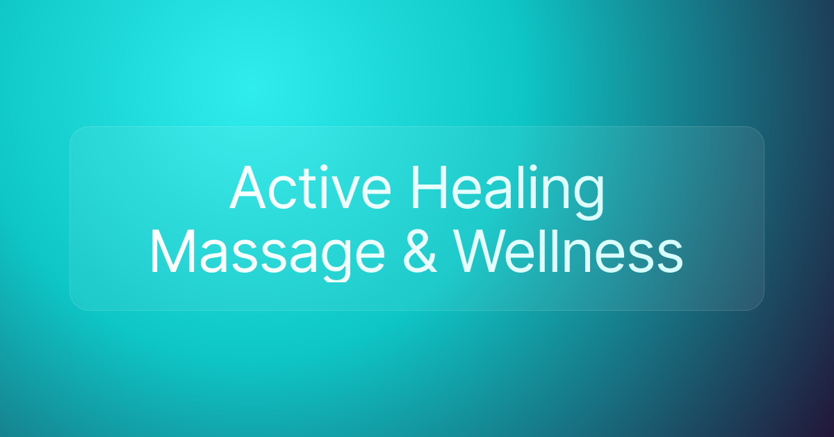 Active Healing Massage & Wellness
