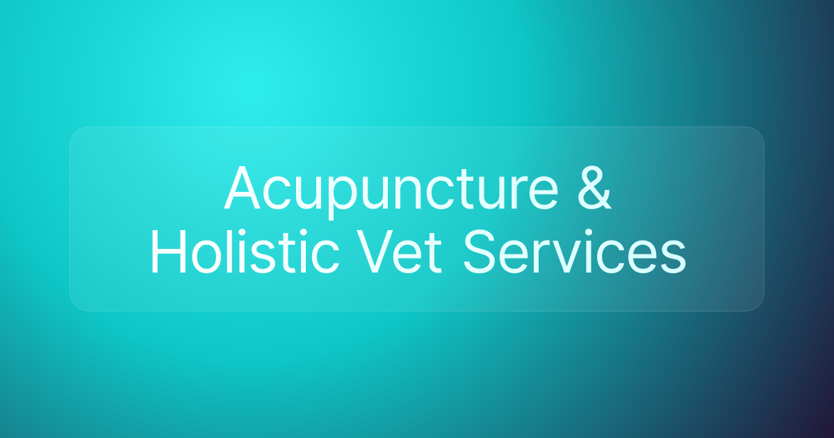 Acupuncture & Holistic Vet Services