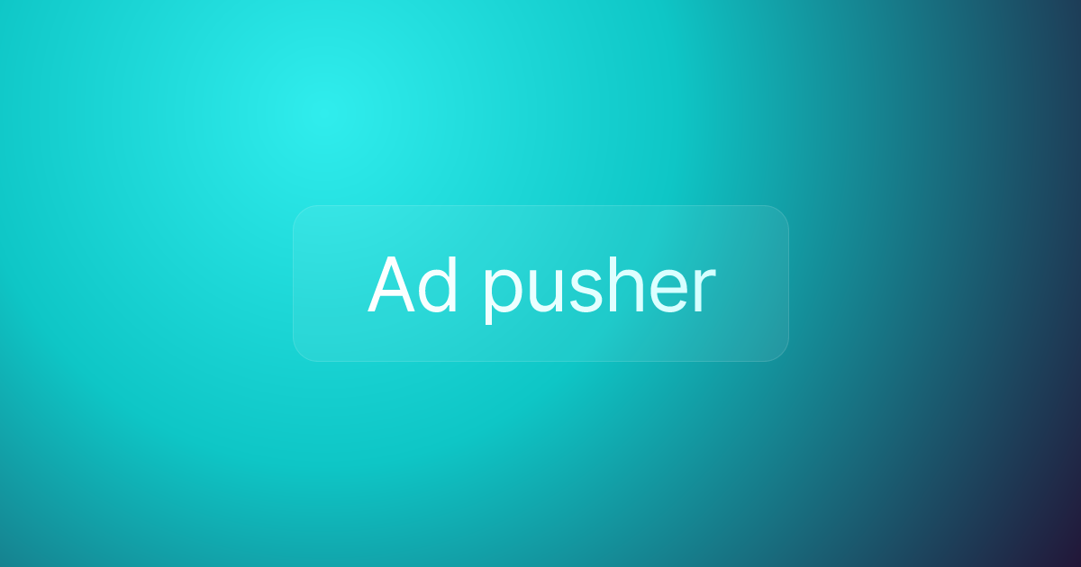 Ad pusher