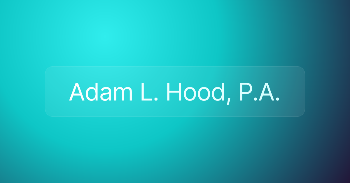 Adam L. Hood, P.A.