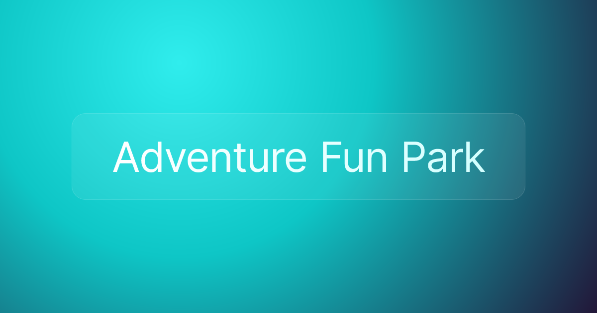Adventure Fun Park