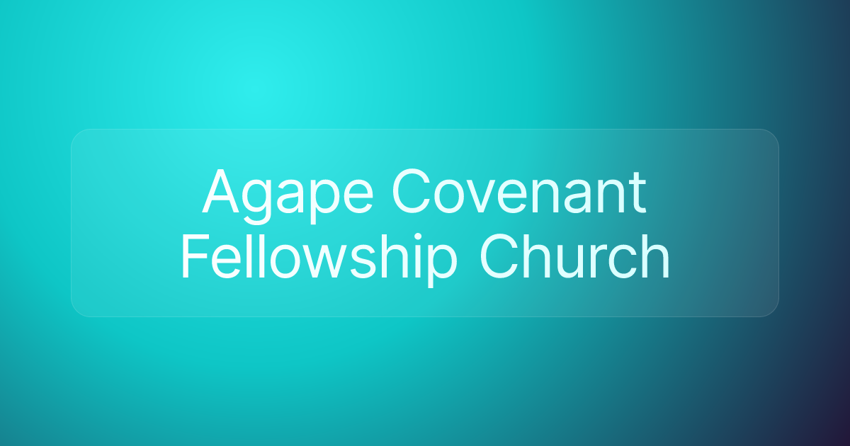 Agape Covenant Fellowship Church