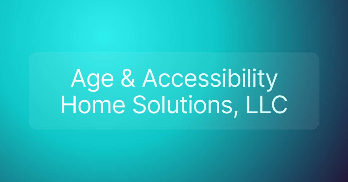 Age & Accessibility Home Solutions, LLC