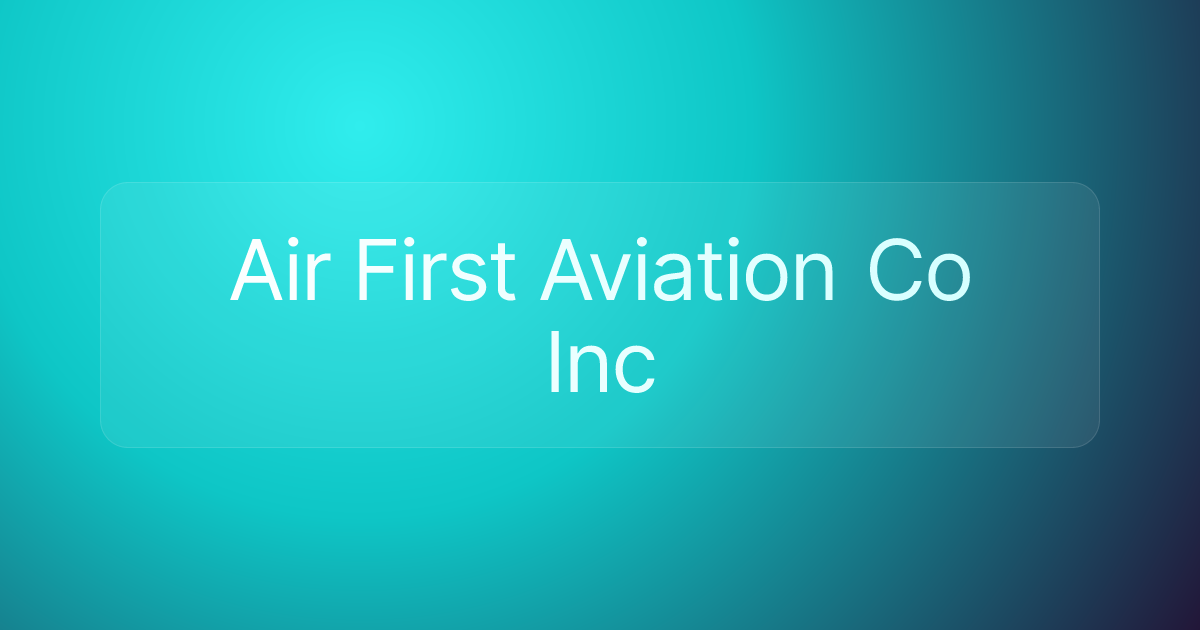 Air First Aviation Co Inc