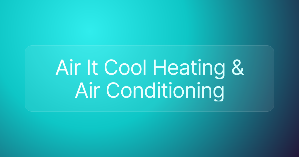 Air It Cool Heating & Air Conditioning