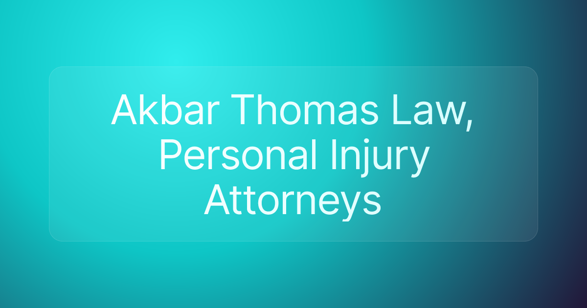 Akbar Thomas Law, Personal Injury Attorneys