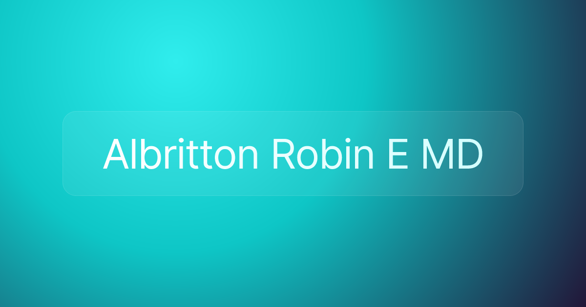 Albritton Robin E MD