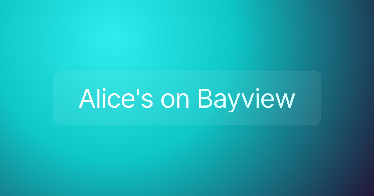 Alice's on Bayview