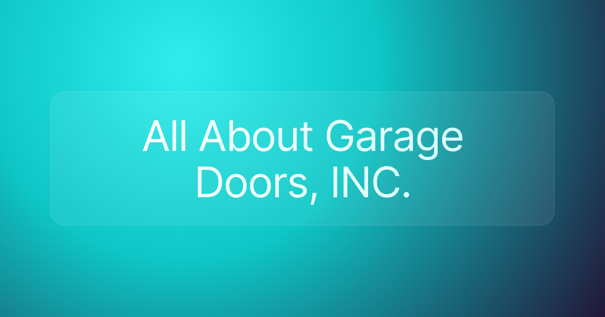 All About Garage Doors, INC.