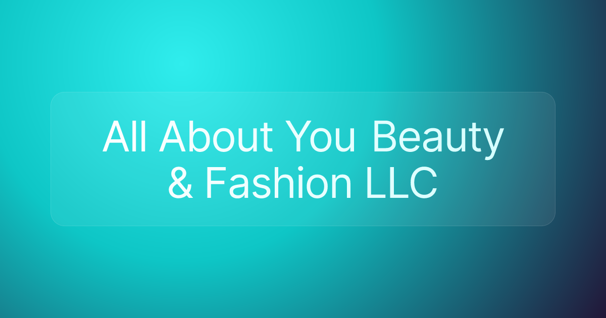 All About You Beauty & Fashion LLC