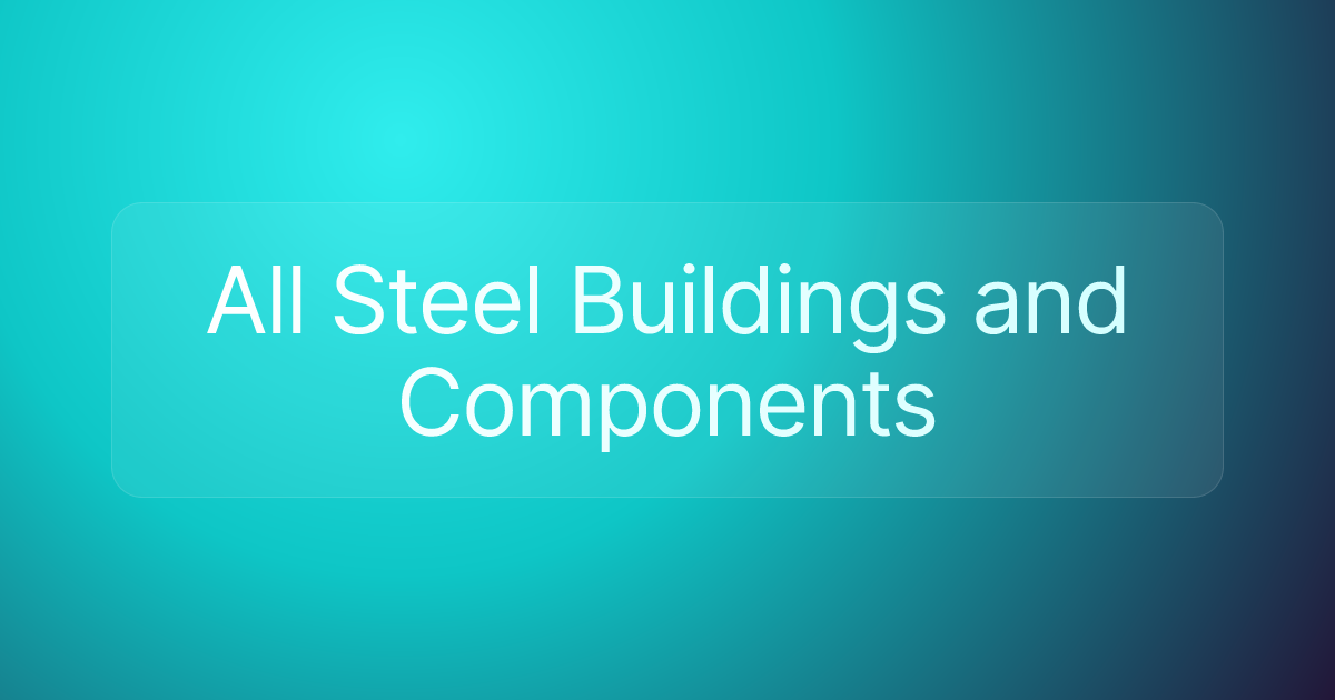 All Steel Buildings and Components