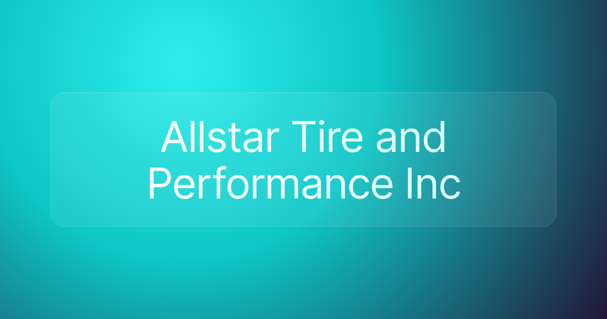 Allstar Tire and Performance Inc