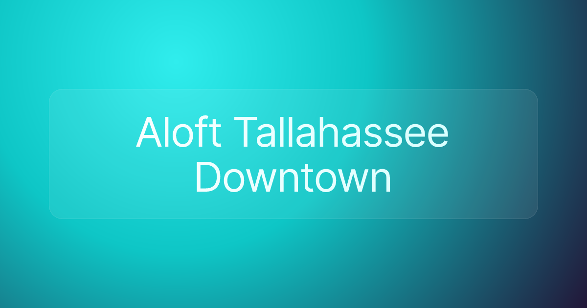 Aloft Tallahassee Downtown