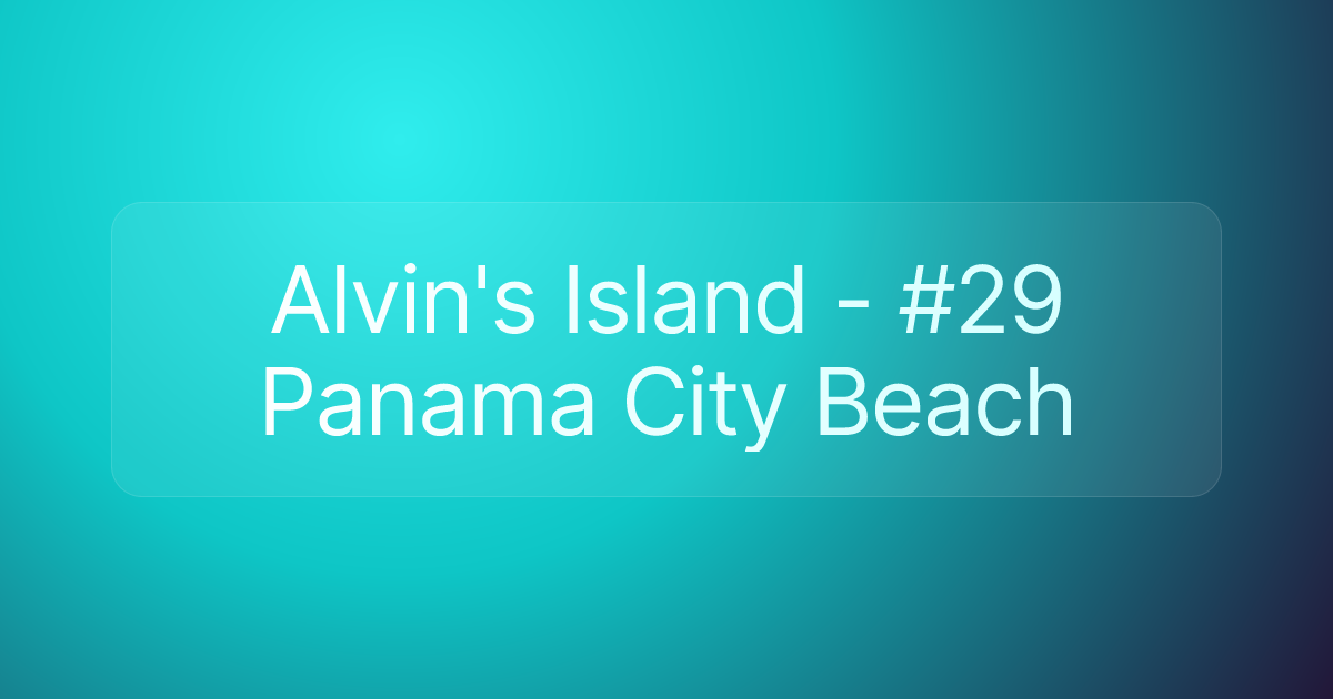 Alvin's Island - #29 Panama City Beach