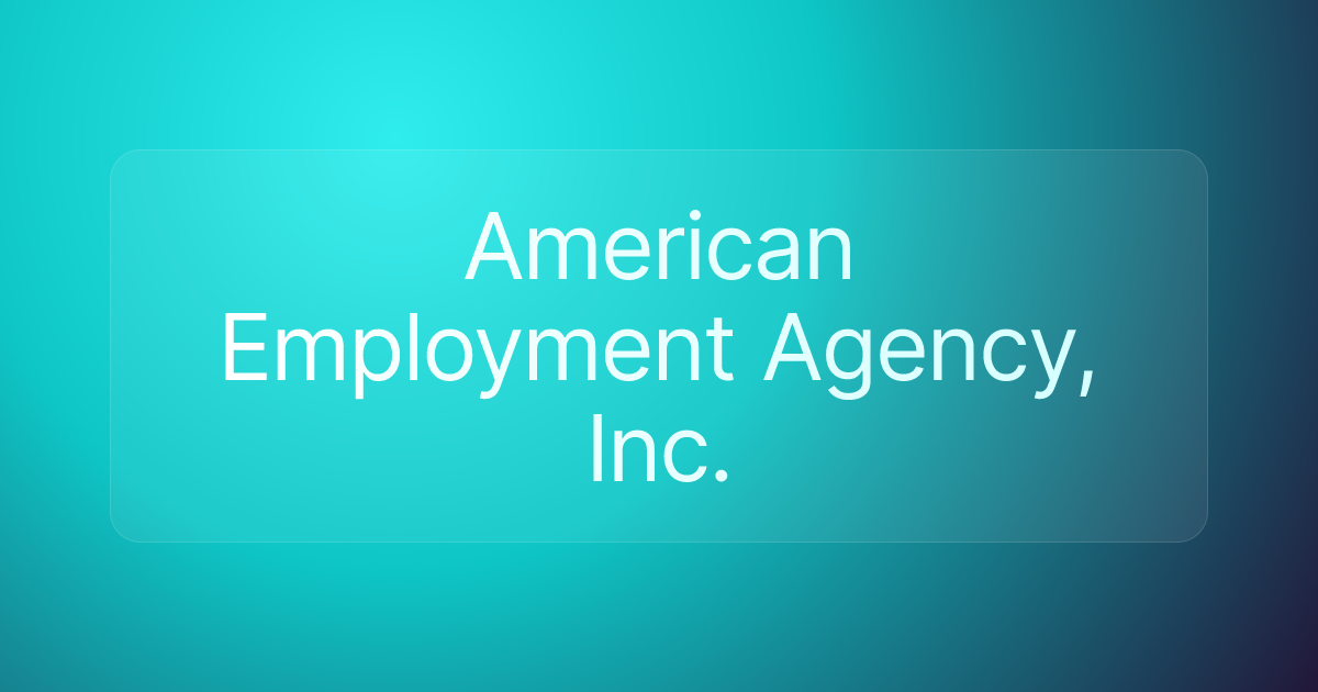 American Employment Agency, Inc.
