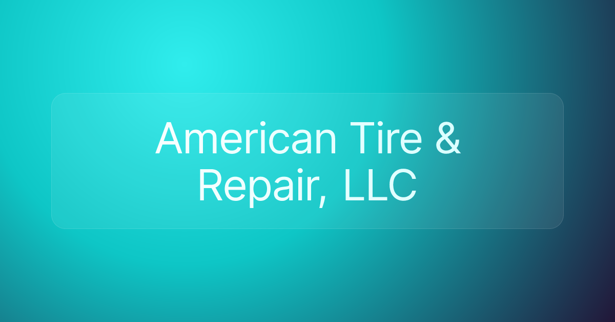 American Tire & Repair, LLC