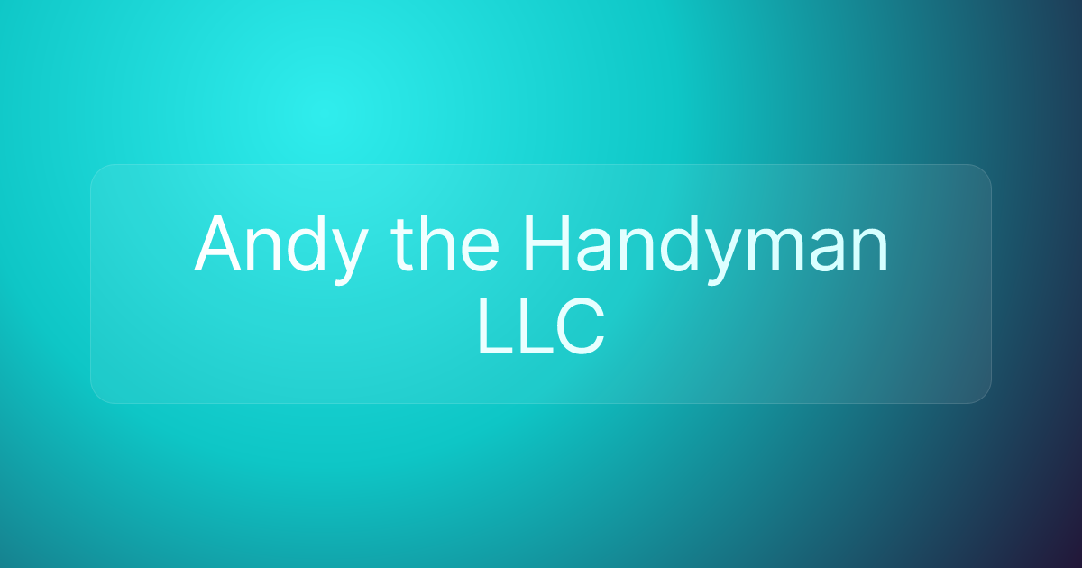 Andy the Handyman LLC