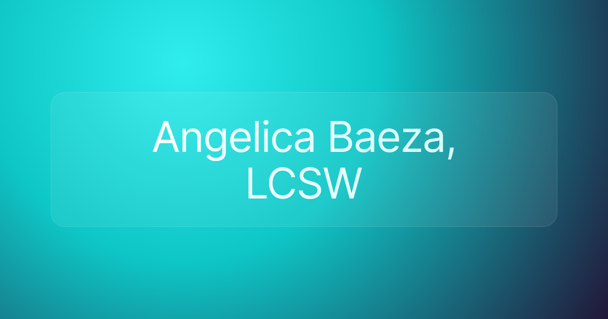 Angelica Baeza, LCSW