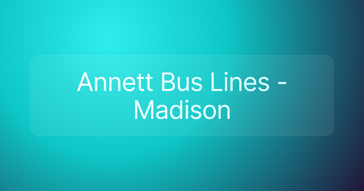 Annett Bus Lines - Madison