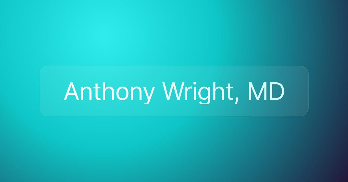 Anthony Wright, MD