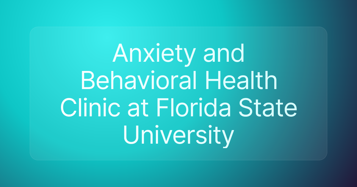 Anxiety and Behavioral Health Clinic at Florida State University