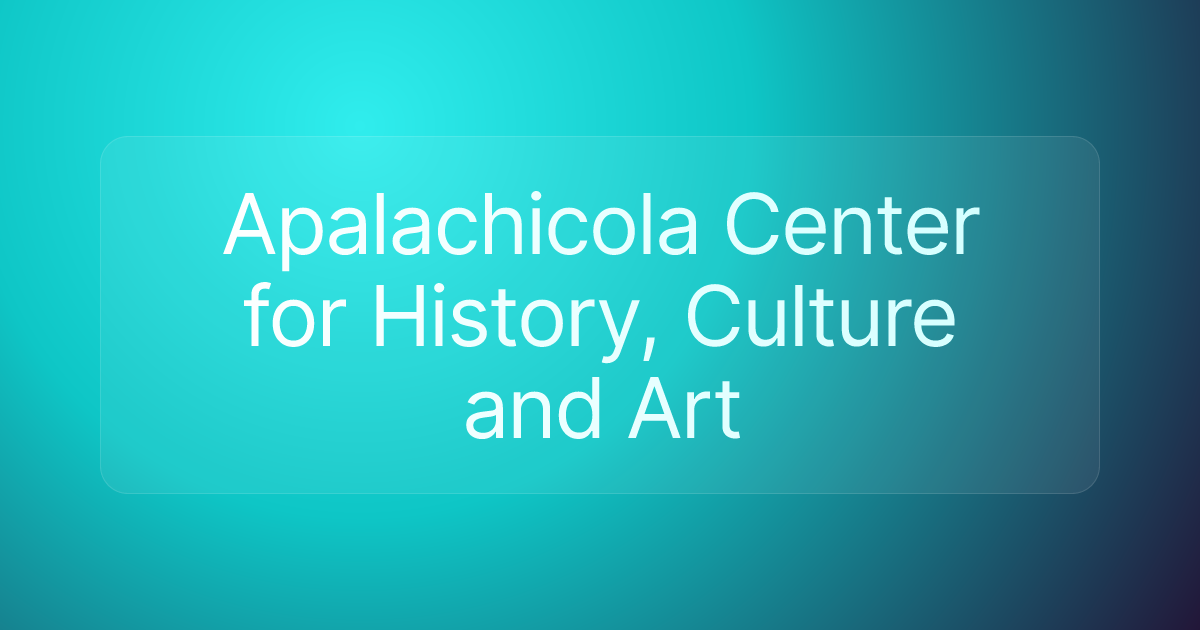 Apalachicola Center for History, Culture and Art