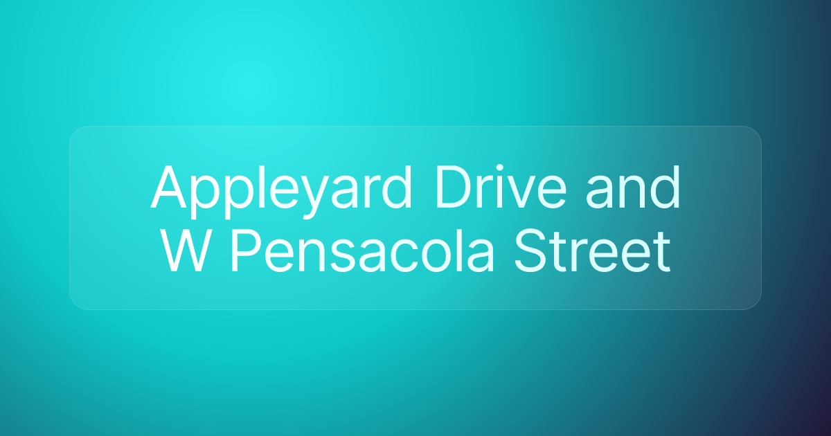 Appleyard Drive and W Pensacola Street