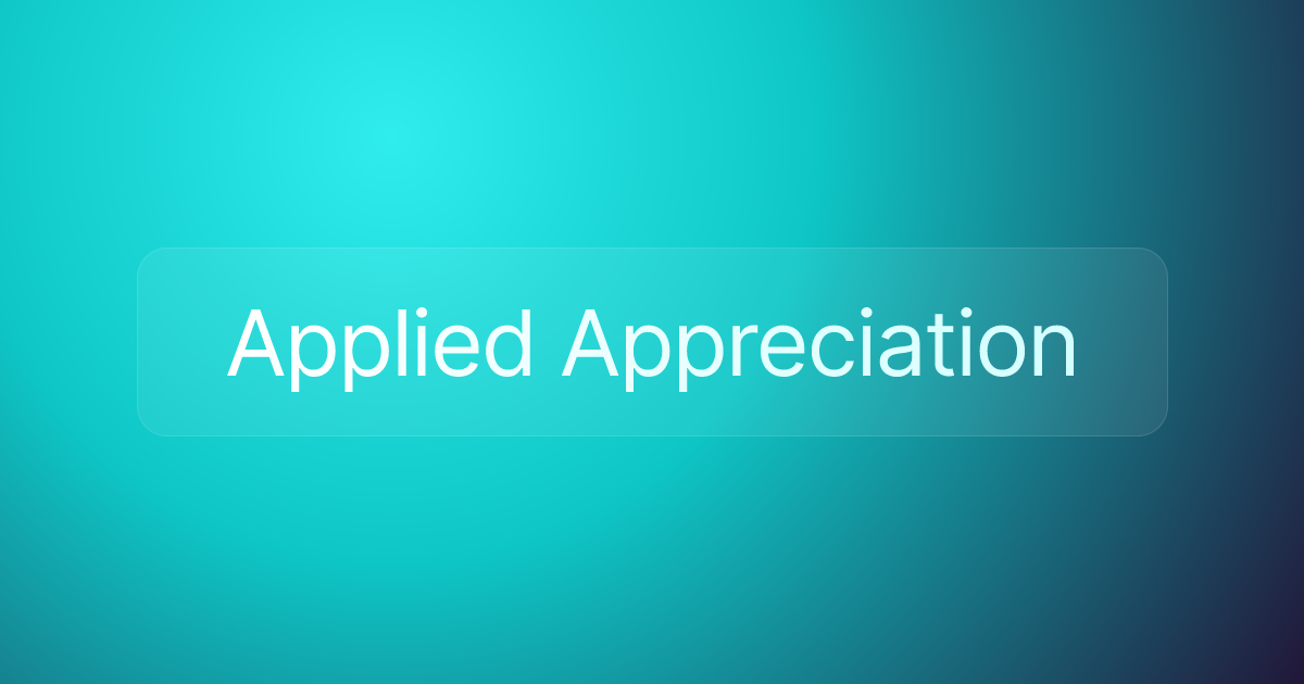 Applied Appreciation