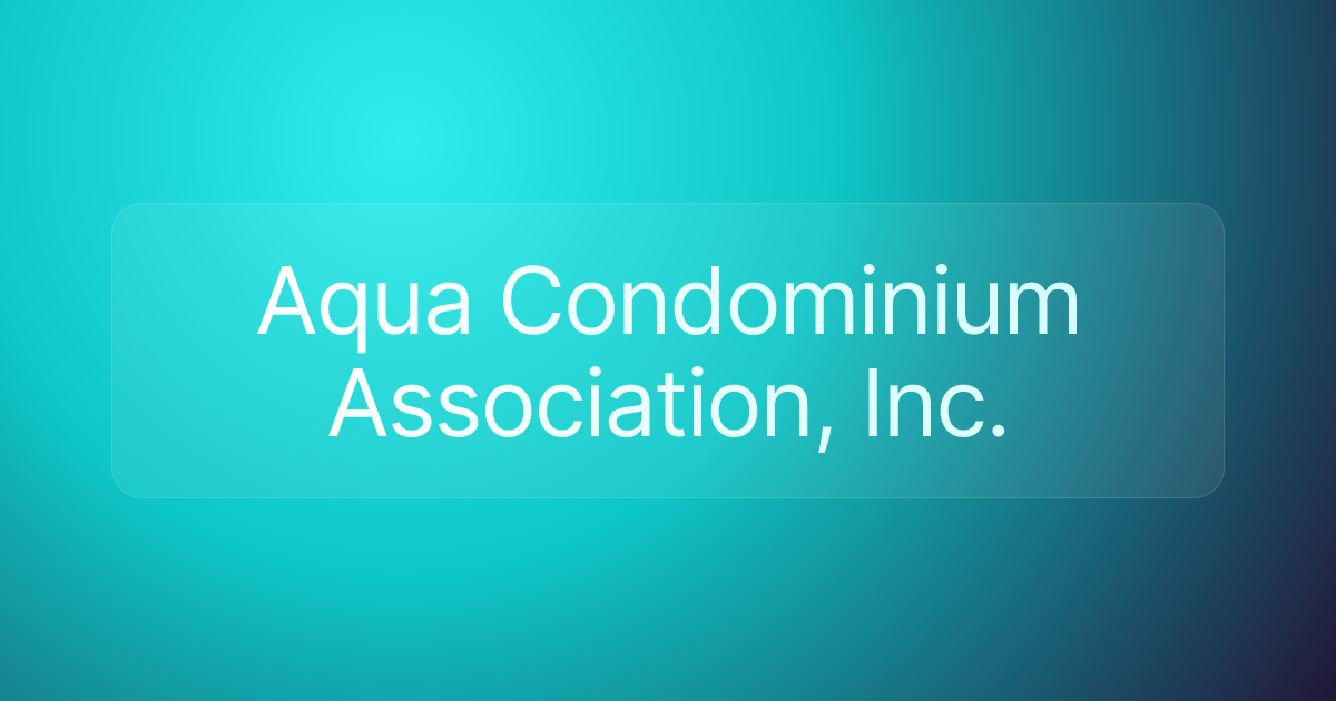 Aqua Condominium Association, Inc.
