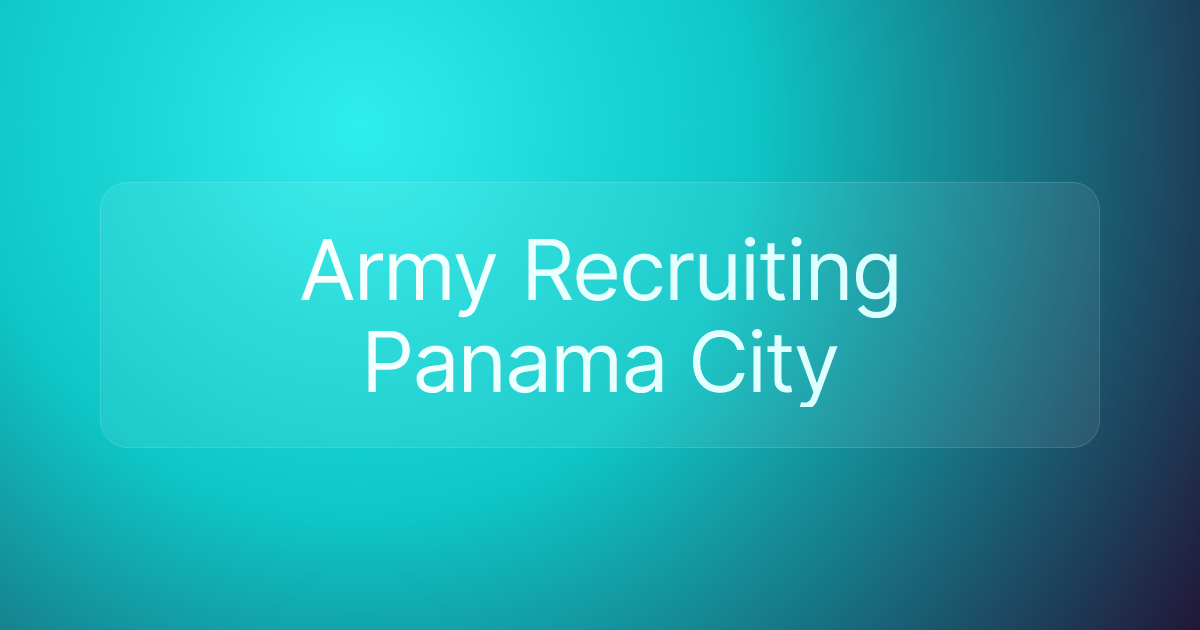 Army Recruiting Panama City