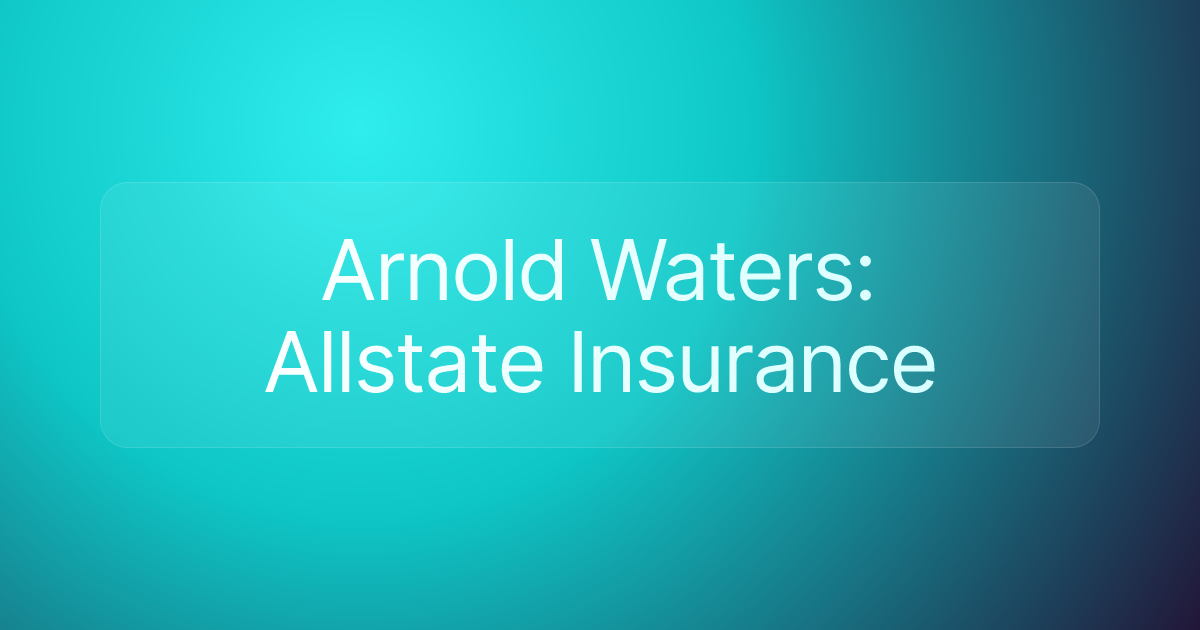 Arnold Waters: Allstate Insurance