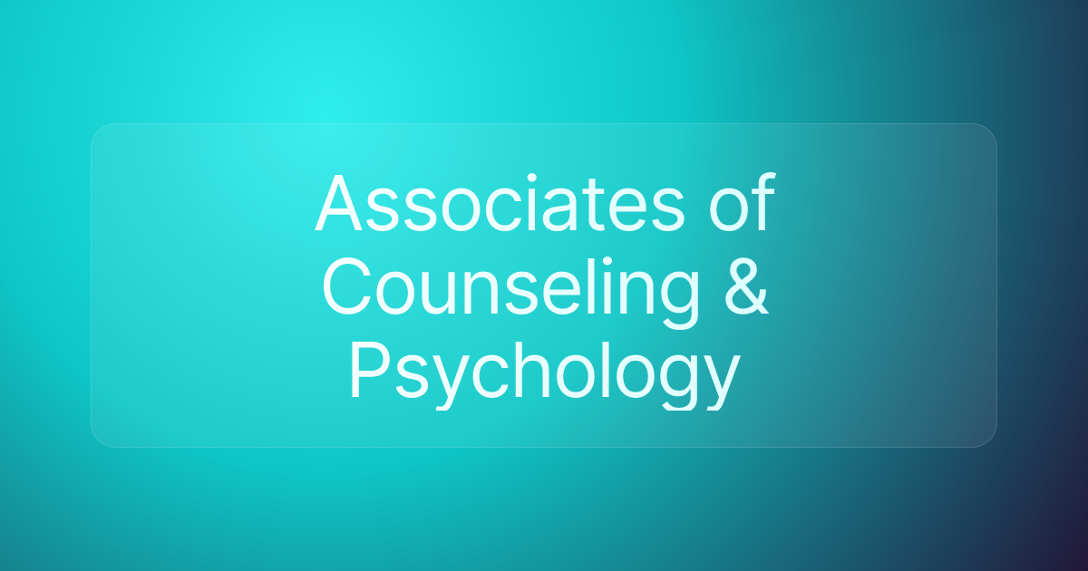 Associates of Counseling & Psychology