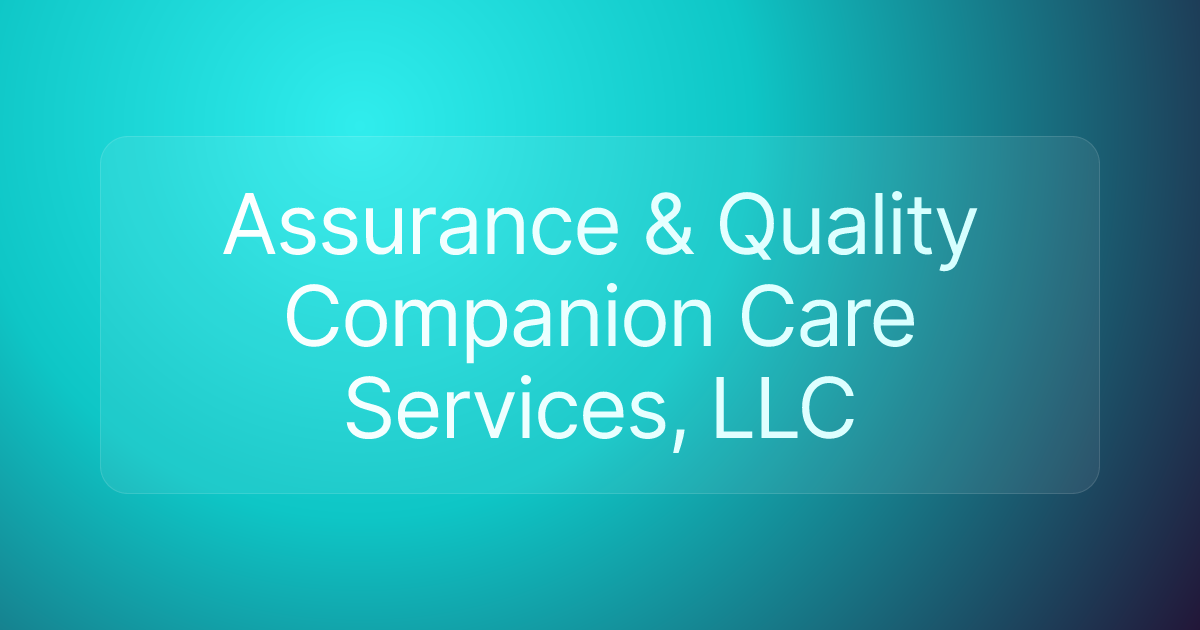 Assurance & Quality Companion Care Services, LLC