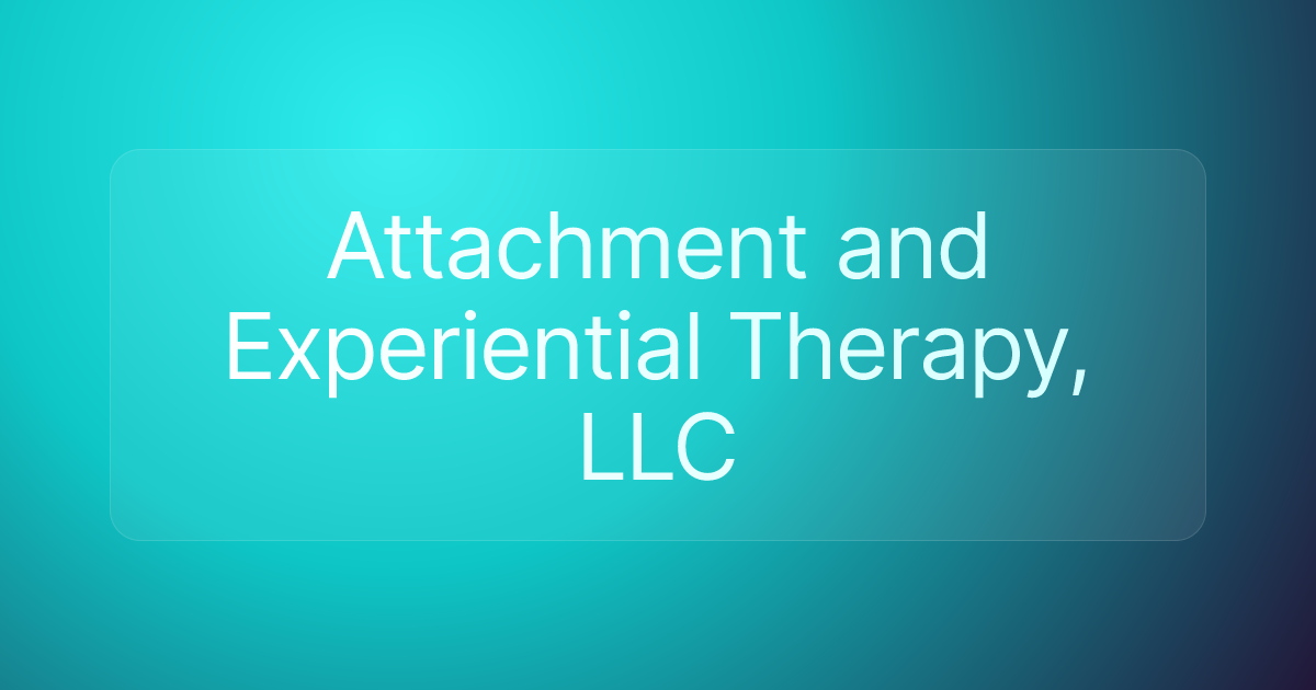 Attachment and Experiential Therapy, LLC