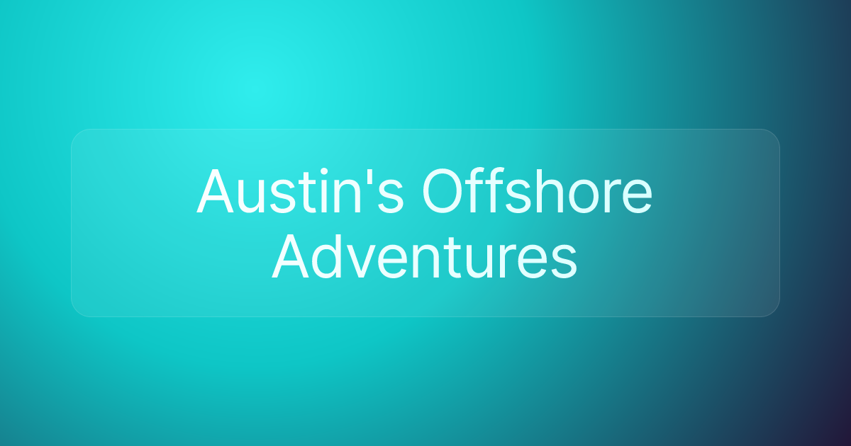 Austin's Offshore Adventures