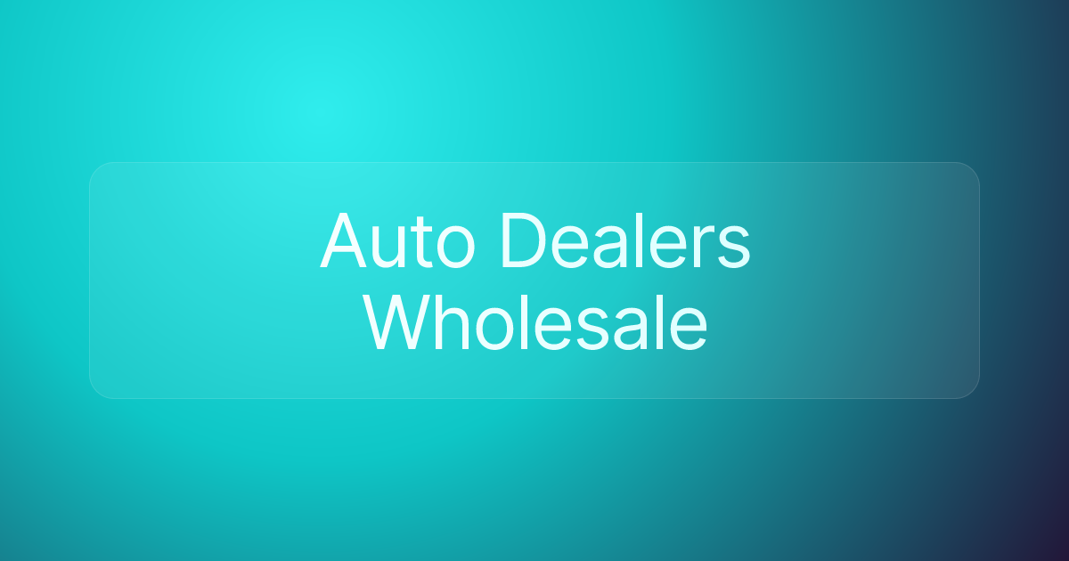 Auto Dealers Wholesale